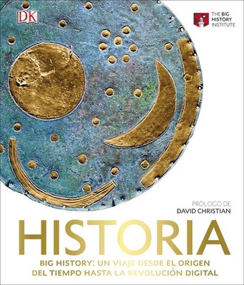 Historia : Un viaje desde el origen del tiempo hasta la revolucion digital