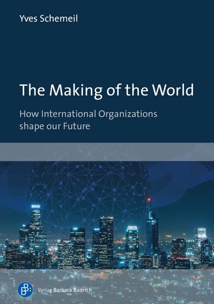 The Making Of The World | How International Organizations Shape Our Future-image