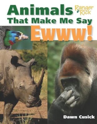 Animals That Make Me Say Ewww - Hardcover - VERY GOOD