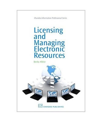 Licensing and Managing Electronic Resources, Becky Albitz