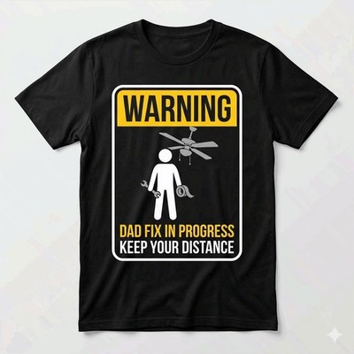 Dad Fix In Progress Warning Funny Father's Day Black T-Shirt