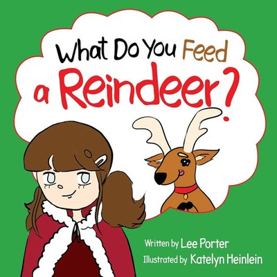 Lee Porter | What Do You Feed a Reindeer? | Taschenbuch | Englisch (2025)