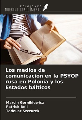Los medios de comunicación en la PSYOP rusa en Polonia y los Estados bálticos