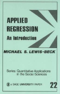 Applied Regression: An Introduction (Quantitative Applications in the Soc - GOOD
