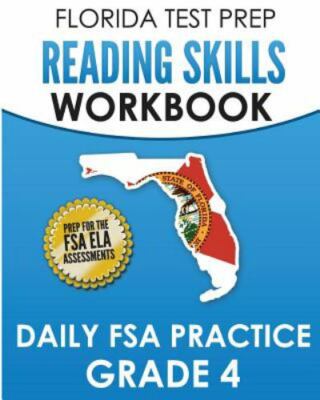 FLORIDA TEST PREP Reading Skills Workbook Daily FSA Practice Grade 4:...