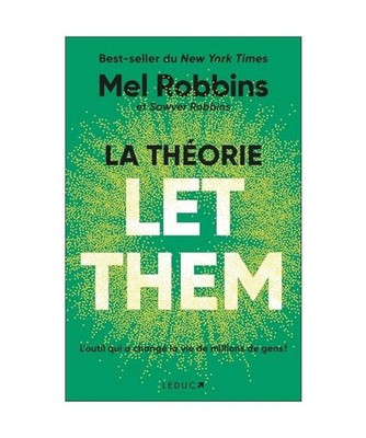 La Théorie Let Them: Arrêtez de vouloir contrôler l'incontrôlable !, Robbins
