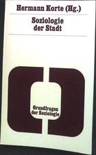 Soziologie der Stadt. Grundfragen der Soziologie ; Bd. 11 Korte, Hermann: