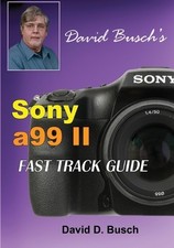 David Busch DAVID BUSCH'S Sony Alpha a99 II FAST TRACK G (Paperback) (UK IMPORT)