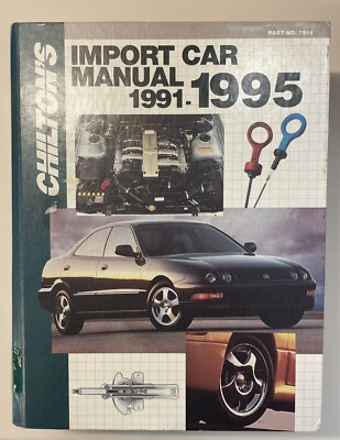 CHILTONS Import Car Repair Service Manual 1991-1995 BMW, Honda, Toyota, VW, etc