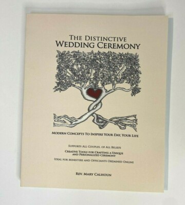 DISTINCTIVE WEDDING CEREMONY: PLANNING GUIDE FOR CREATING By Mary Calhoun  