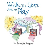 Jennifer Rogers | While The Stars Are At Play | Taschenbuch | Englisch (2013)