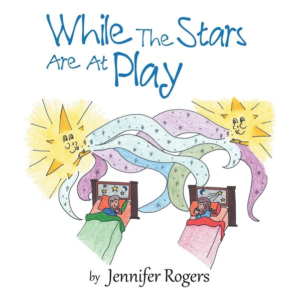 Jennifer Rogers | While The Stars Are At Play | Taschenbuch | Englisch (2013)-image