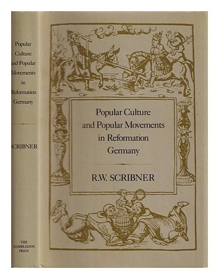 Scribner,Robert W.Beliebten Culture Und Beliebten Bewegungen IN Reformation