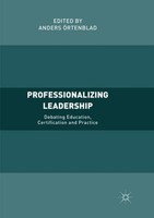 Professionalizing Leadership Anders ÖRtenblad