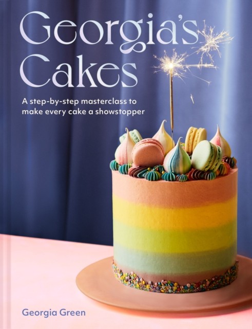 Georgia’s Cakes by Georgia Green (Hardback Book)