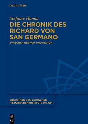 Stefanie Hamm Die Chronik des Richard von San Germano (Hardback)