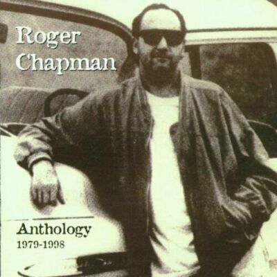 ROGER CHAPMAN ANTHOLOGY 1979-98 BEST OF 2 CD 33 TRACKS INC 3 UNRELEASED FAMILY
