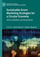 Sustainable Green Marketing Strategies For A Circular Economy Asphat Muposhi