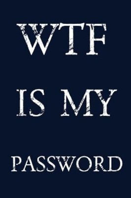 Norman M Pray Wtf Is My Password (Paperback)