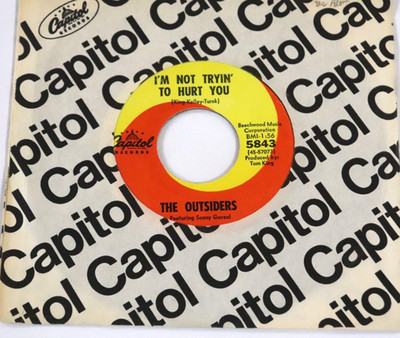 OUTSIDERS 45 I'm Not Tryin' to Hurt You  CAPITOL 5843 Garage 1967 Comp Sleeve