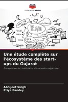 Abhijeet Singh (U. A.) | Une éTude ComplèTe Sur L'éCosystèMe Des Start-Ups Du...