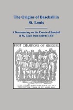The Origins of Baseball in St. Louis by Paul G. Conley (English) Paperback Book