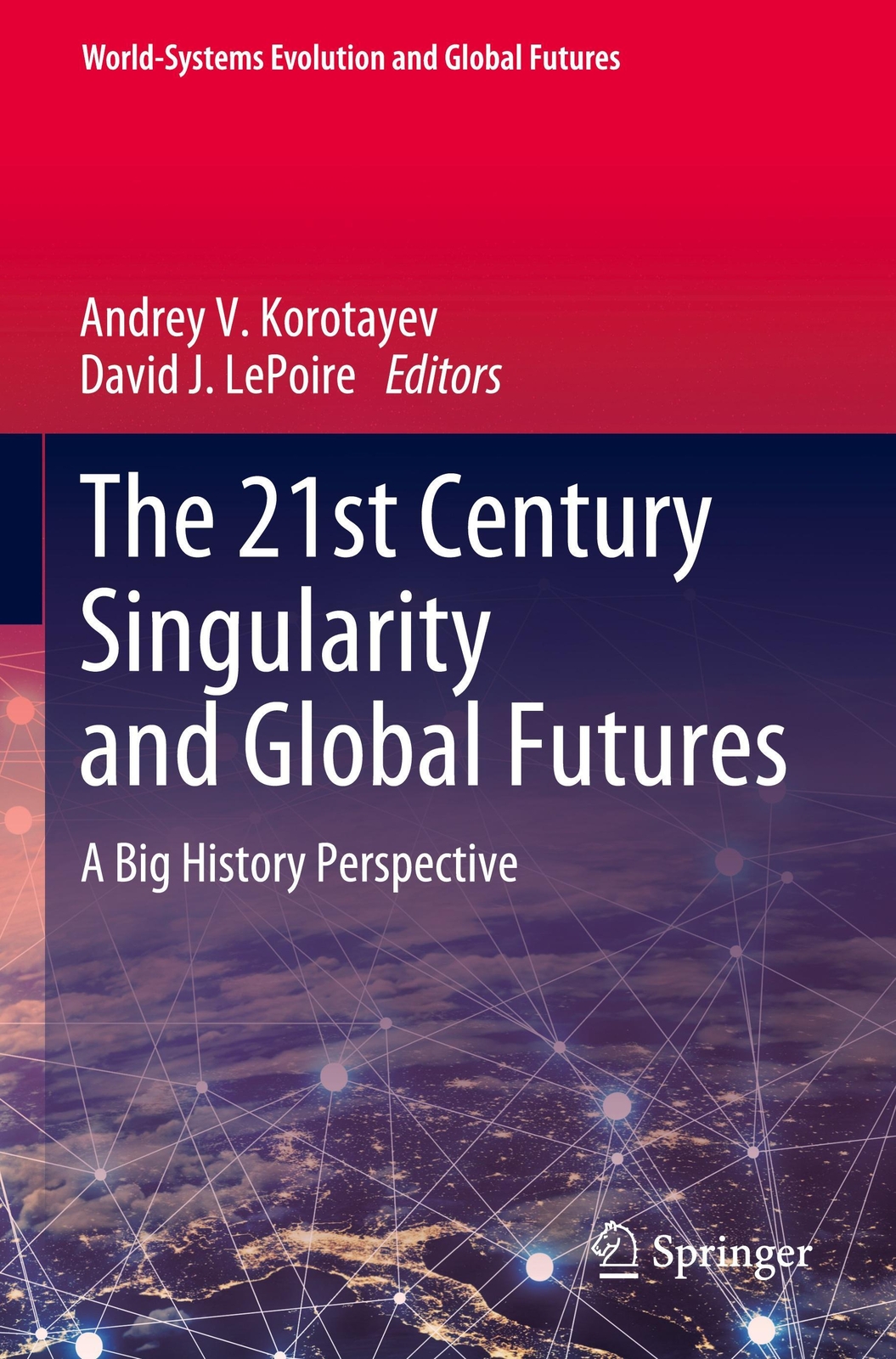 Thumbnail - The 21st Century Singularity And Global Futures | David J. Lepoire (u.