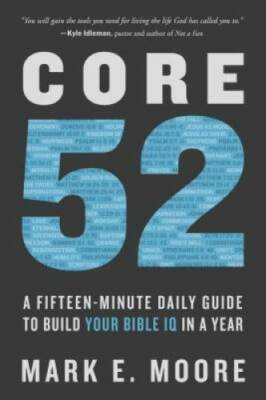 #ad Core 52: A Fifteen Minute Daily Guide to Build Your Bible IQ in a Year GOOD $5.01