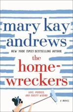 The Homewreckers: A Novel - Hardcover By Andrews, Mary Kay - GOOD