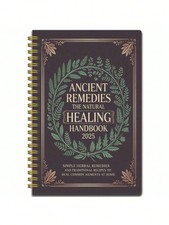 The Ancient Natural Healing Handbook, Spiral-...