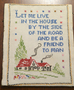 Cross Stitch Sampler LET ME LIVE IN THE HOUSE BY THE SIDE OF THE ROAD 10” x 12”