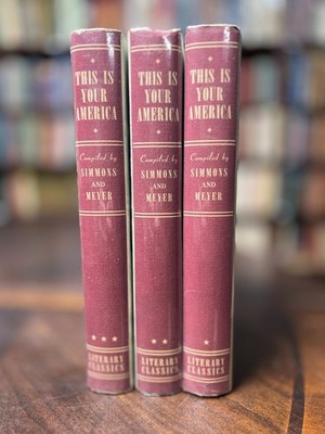 This Is Your America: 3 Vol. Gurdon Simmons, Ralph Meyer w/DJ 1943 1st Ed 5-3