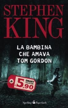 La bambina che amava Tom Gordon von Stephen King | Buch | Zustand sehr gut