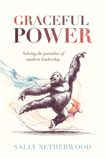 Graceful Power by Sally Netherwood (Paperback Book)