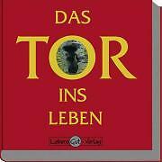 Thumbnail - Das Tor Ins Leben | Buch | 9783981180503