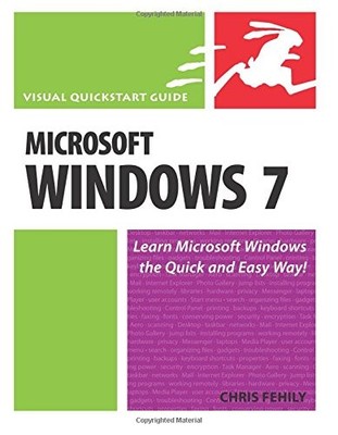 Microsoft Windows 7: Visual QuickStart Guide (Visual QuickStart