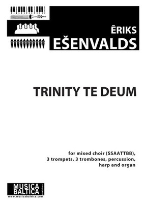 Trinity Te Deum (parts)   Esenvalds, Eriks   Trumpet, Percussion, Trombone,