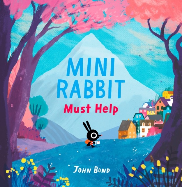 Mini Rabbit Must Help, Children’s, Teenage and Educational – Children’s: picture books, activity books, early learning concepts – Early years , Paperback, John Bond, Illustrated by John Bond - Image 3