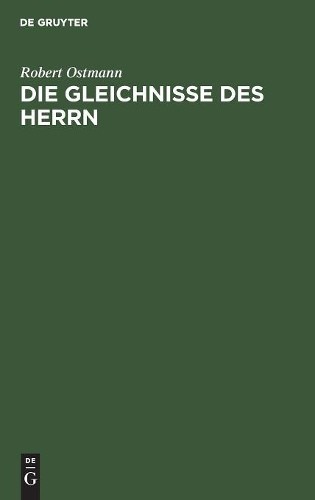 Robert Ostmann Die Gleichnisse des Herrn (Hardback)