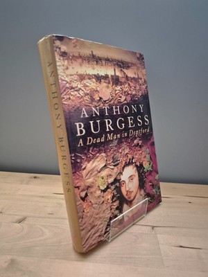 A DEAD MAN IN DEPTFORD Anthony Burgess 1993 1st Edition/1st Impression HB/DJ