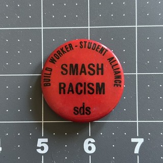 Vintage SMASH RACISM Students for a Democratic Society SDS 1.75" button ca. 1968