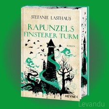 RAPUNZELS FINSTERER TURM | STEFANIE LASTHAUS | Roman - limitierter Farbschnitt