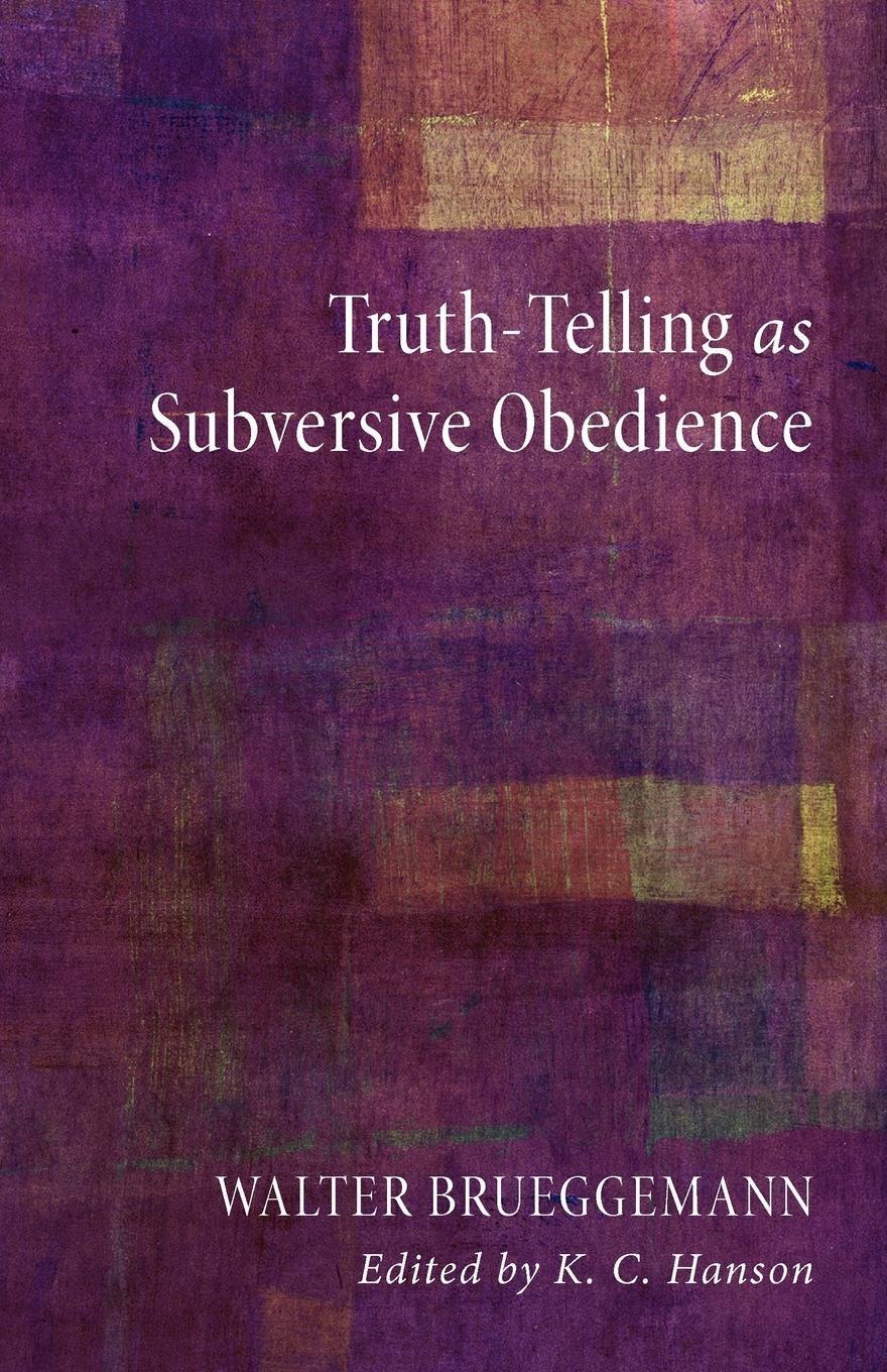 Thumbnail - Walter Brueggemann | Truth-telling As Subversive Obedience |