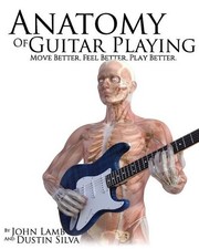 John Lamb Dustin Silva Anatomy of Guitar Playing (Paperback) Anatomy of Drumming