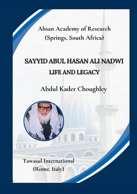 Sayyid Abul Hasan Ali Nadwi, Life and Legacy Abdul Kader Choughley Taschenbuch