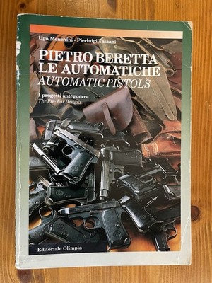 Pietro Beretta - Die Automatik / Automatic Pistols. Die Vorkriegsprojekte.
