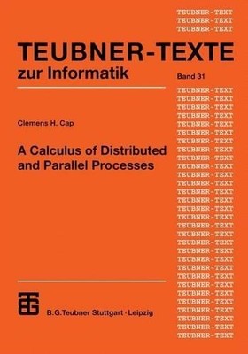 A Calculus of Distributed and Parallel Processes - 9783322867650