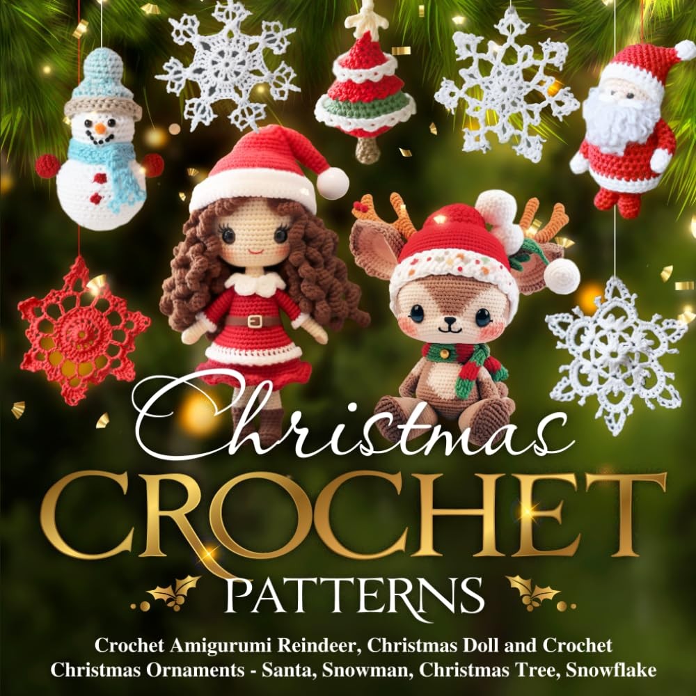 Christmas Crochet Patterns: Crochet Amigurumi Reindeer, Christmas Doll and Croc