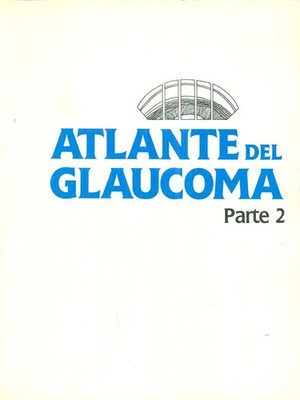 GLAUKOMATLAS - TEIL 2 MEDIZIN/ALTERNATIVMEDIZIN AA.VV. ALCON 1984