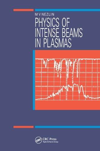Physics of Intense Beams in Plasmas - 9780367402495